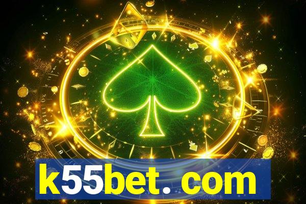 k55bet. com